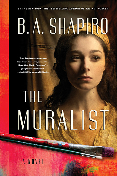 The Muralist by B.A. Shapiro